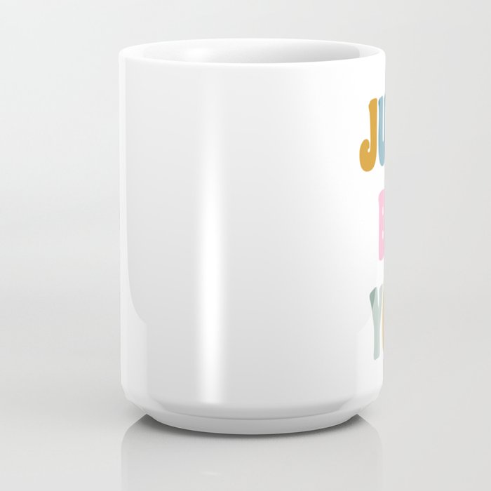 Just Be You | Colorful Lettering Coffee Mug Gallery Image 4