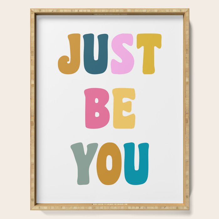 Just Be You | Colorful Lettering Serving Tray Gallery Image 1