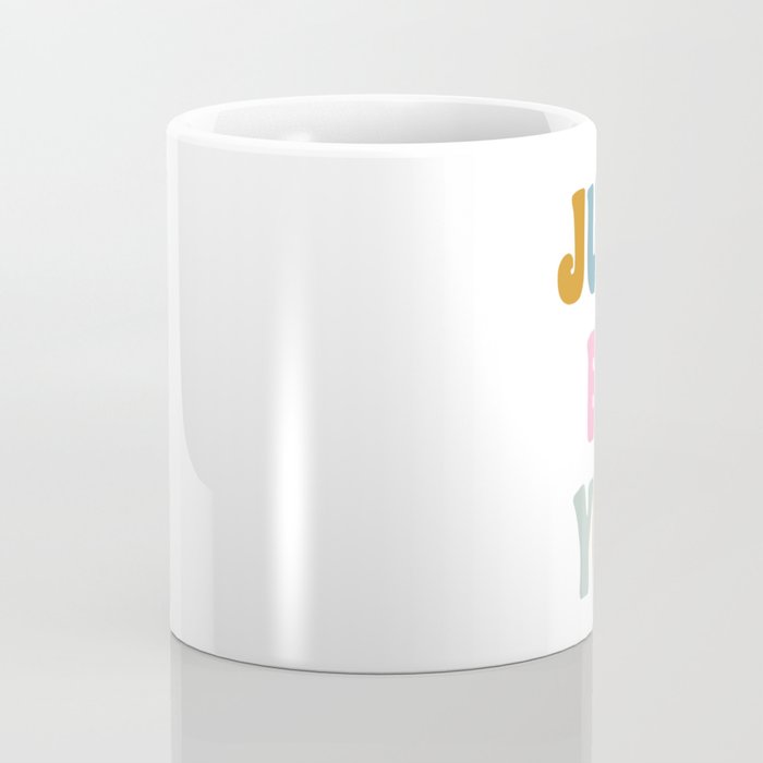 Just Be You | Colorful Lettering Coffee Mug Gallery Image 4