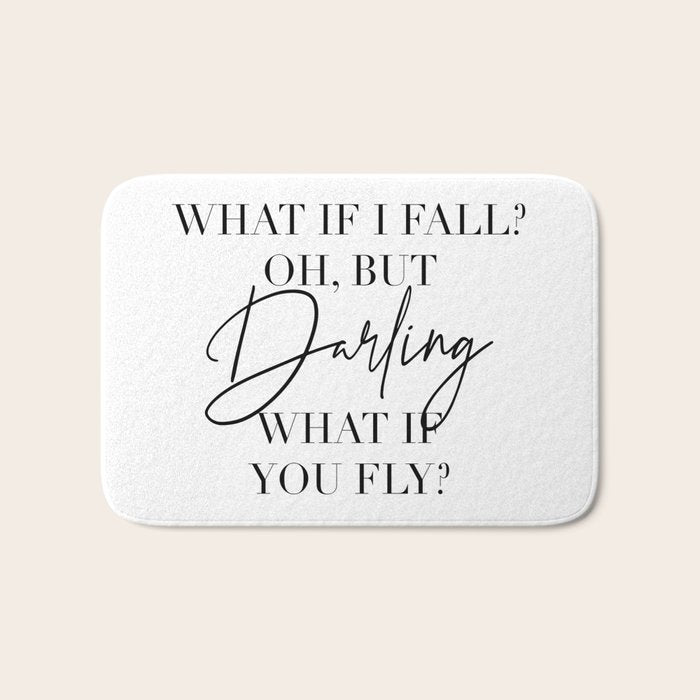What If I Fall? Oh, but Darling, What If You Fly? Bath Mat Gallery Image 1