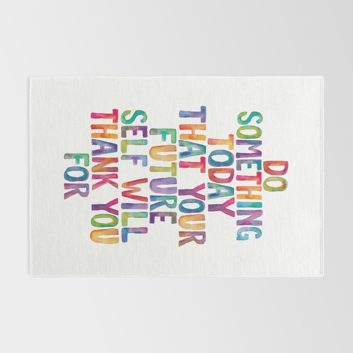 Do Something Today That Your Future Self Will Thank You For in Rainbow Watercolors Rug Gallery Image 2