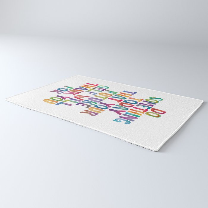 Do Something Today That Your Future Self Will Thank You For in Rainbow Watercolors Rug Gallery Image 3