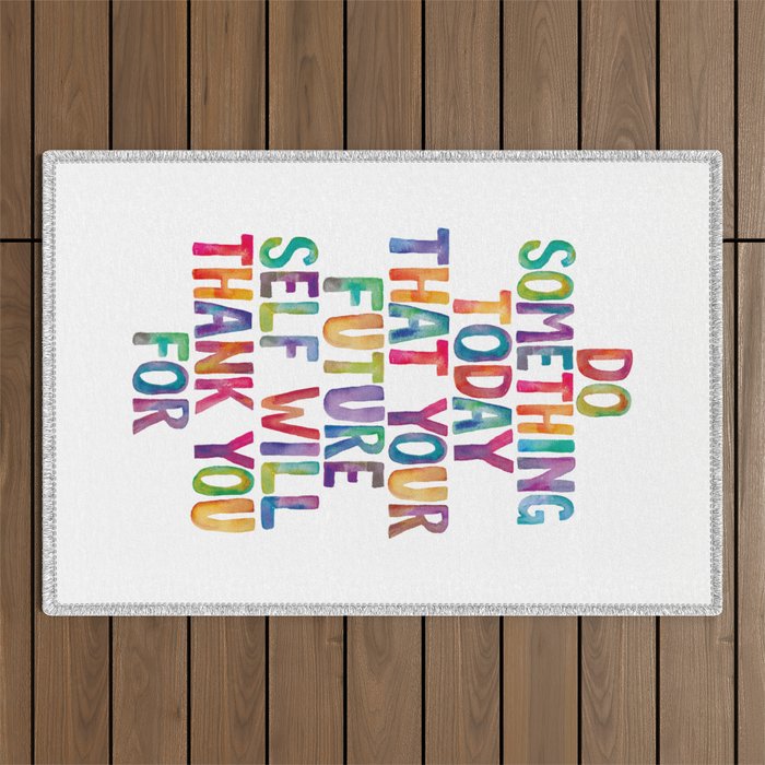 Do Something Today That Your Future Self Will Thank You For in Rainbow Watercolors Outdoor Rug Gallery Image 1