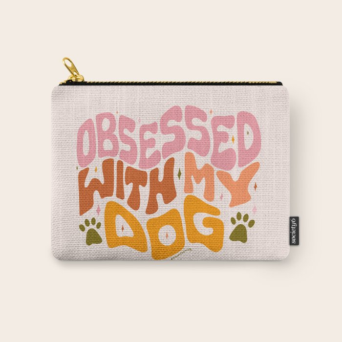Obsessed With My Dog Carry All Pouch Gallery Image 1