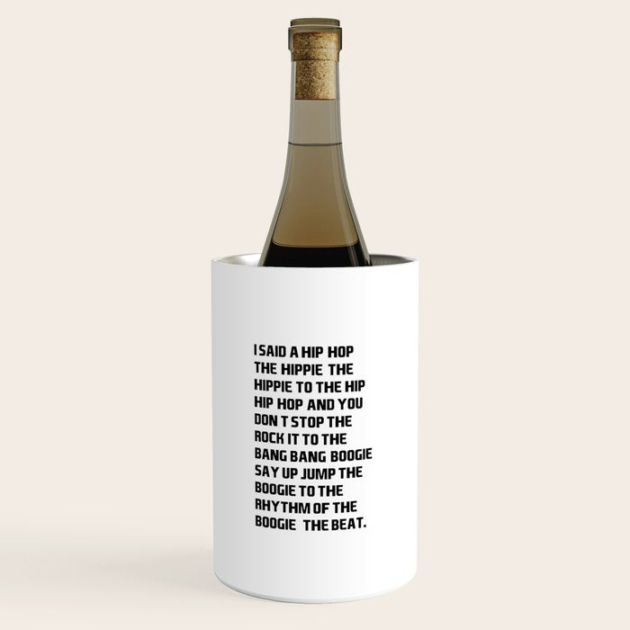 I Said a Hip Hop Hippie to the Hippie Wine Chiller Gallery Image 1