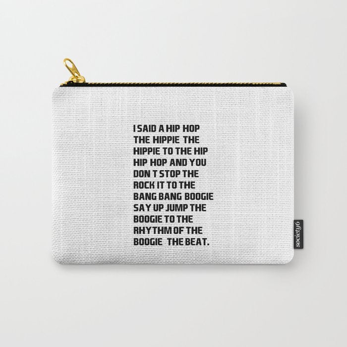 I Said a Hip Hop Hippie to the Hippie Carry All Pouch Gallery Image 1
