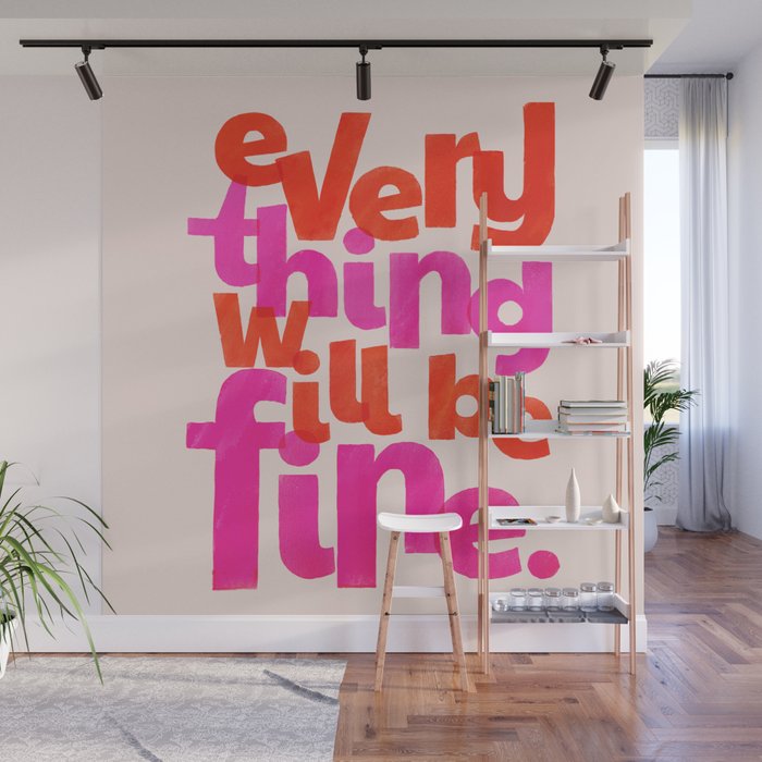 Everything Will Be Fine Typography Wall Mural Gallery Image 1