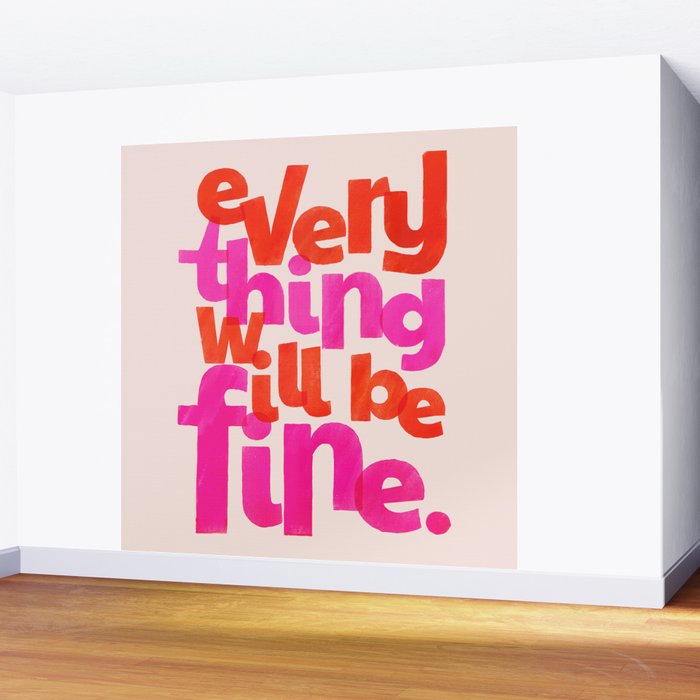 Everything Will Be Fine Typography Wall Mural Gallery Image 2