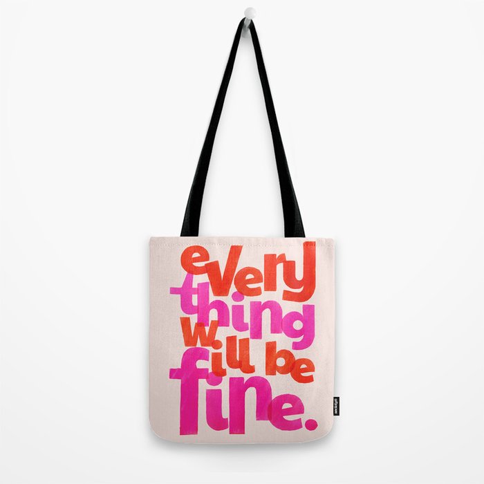 Everything Will Be Fine Typography Tote Bag Gallery Image 2