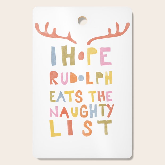 Hope Rudolph Eats The Naughty List Cutting Board Gallery Image 1