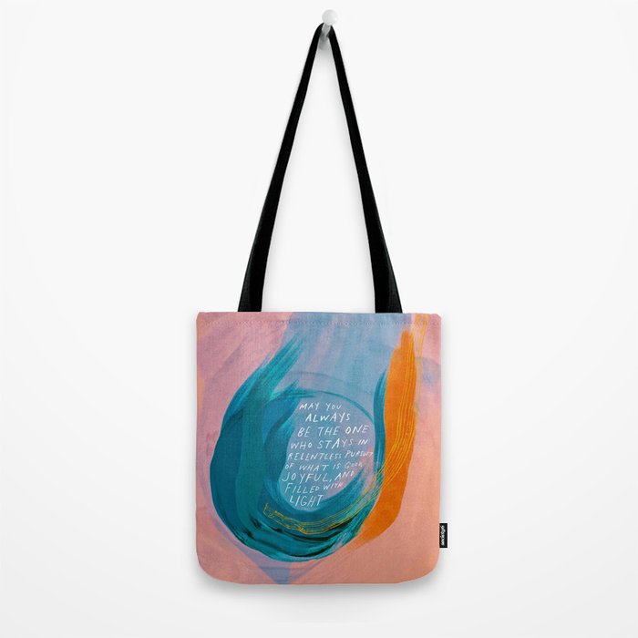 "May You Always Be The One Who Stays In Relentless Pursuit.." Tote Bag Gallery Image 2