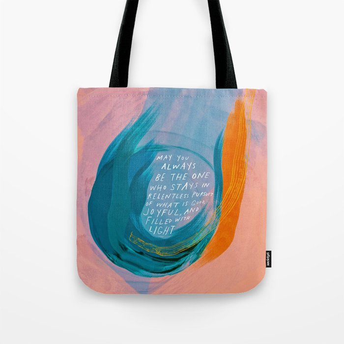 "May You Always Be The One Who Stays In Relentless Pursuit.." Tote Bag Gallery Image 1