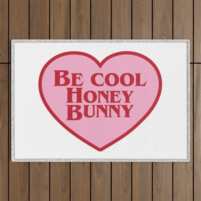 Be Cool Honey Bunny, Funny Saying Outdoor Rug Gallery Image 1
