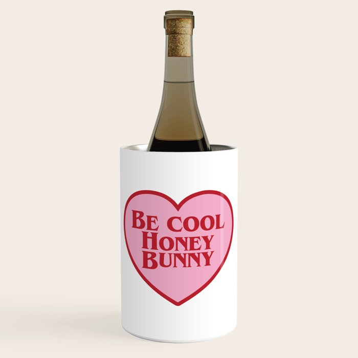 Be Cool Honey Bunny, Funny Saying Wine Chiller Gallery Image 1