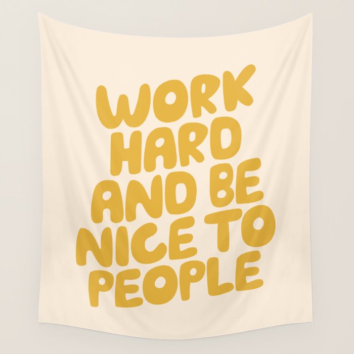 Work Hard and Be Nice to People Wall Tapestry Gallery Image 4