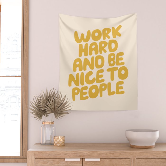 Work Hard and Be Nice to People Wall Tapestry Gallery Image 2