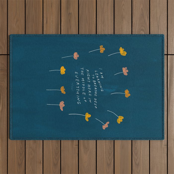 "I Am Learning To Breathe Deep Right Here In The Middle Of Everything." Outdoor Rug Gallery Image 1