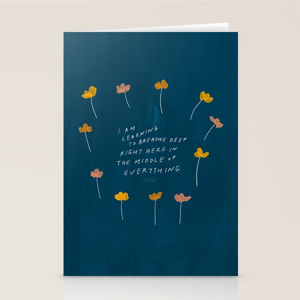 "I Am Learning To Breathe Deep Right Here In The Middle Of Everything." Stationery Card Gallery Image 1