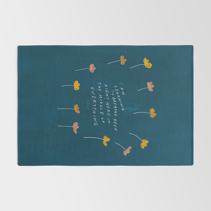 "I Am Learning To Breathe Deep Right Here In The Middle Of Everything." Rug Gallery Image 2