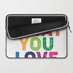 Do What You Love  Laptop Sleeve Gallery Image 2