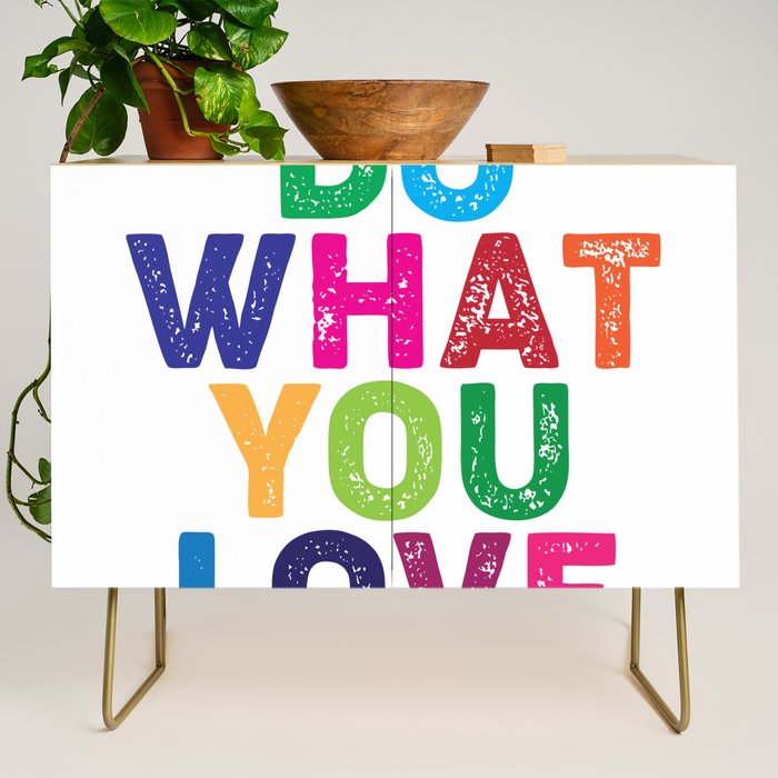 Do What You Love  Credenza Gallery Image 1