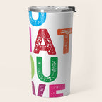 Do What You Love  Travel Mug Gallery Image 2