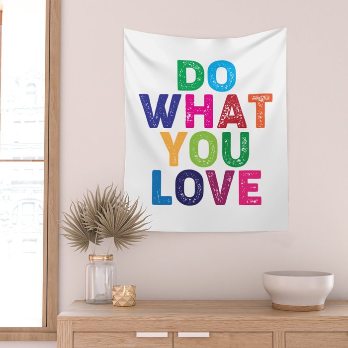 Do What You Love  Wall Tapestry Gallery Image 2