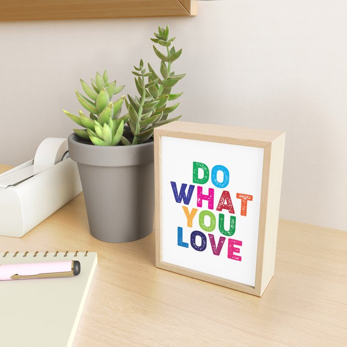Do What You Love  Mini Art Print Gallery Image 2