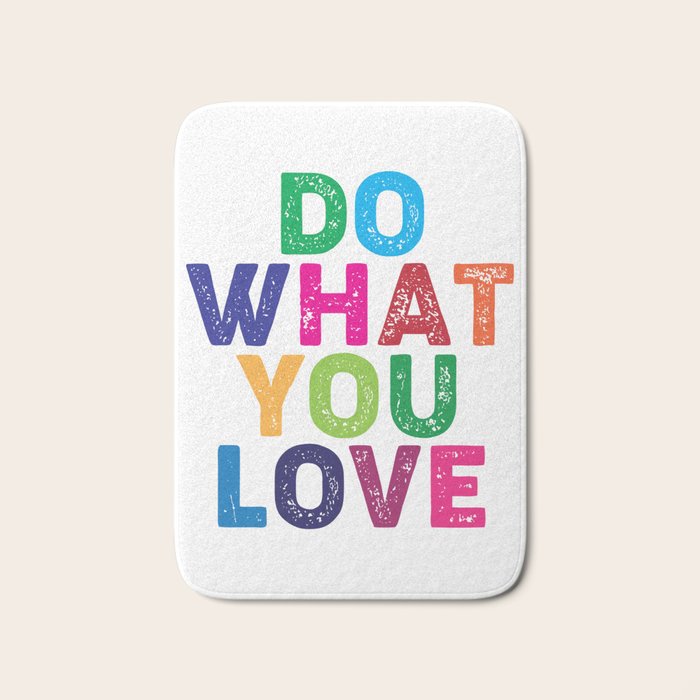 Do What You Love  Bath Mat Gallery Image 1