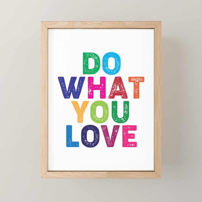 Do What You Love  Mini Art Print Gallery Image 1