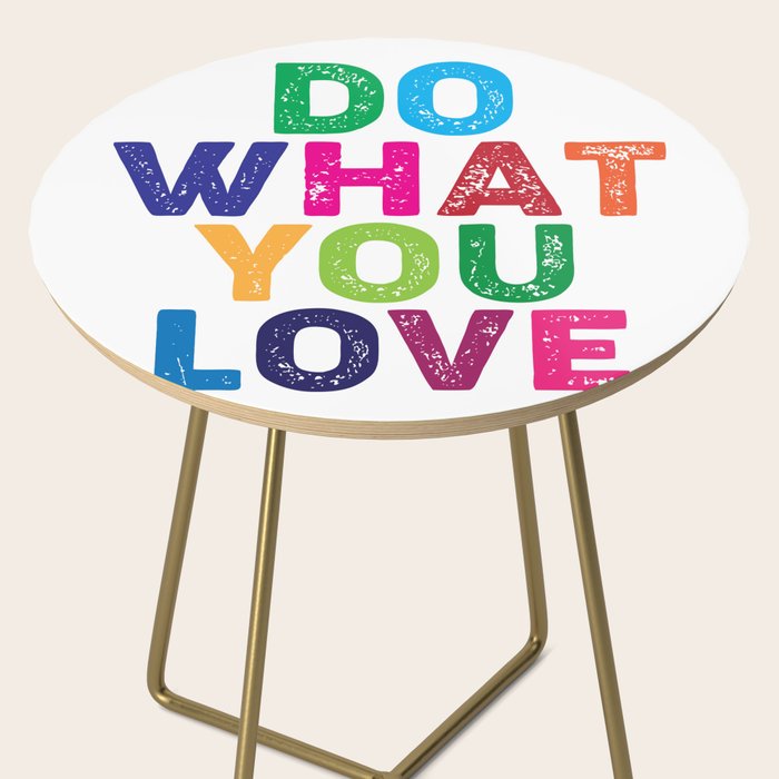 Do What You Love  Side Table Gallery Image 2