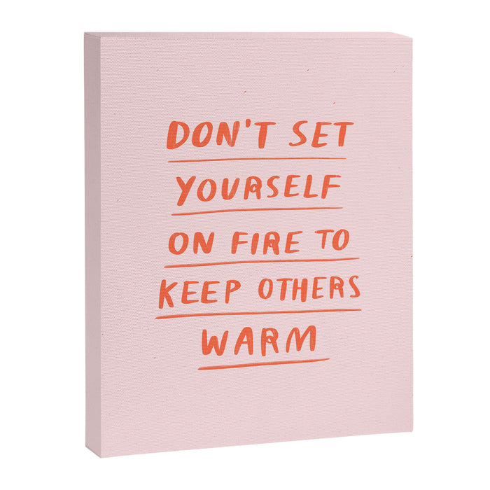 Don't Set Yourself On Fire Quote Pink Canvas Print Gallery Image 1
