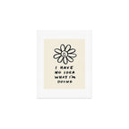 No Idea What I'm Doing Art Print Gallery Image 1