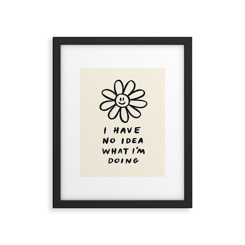 No Idea What I'm Doing Framed Art Print Gallery Image 5