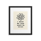 No Idea What I'm Doing Framed Art Print Gallery Image 5