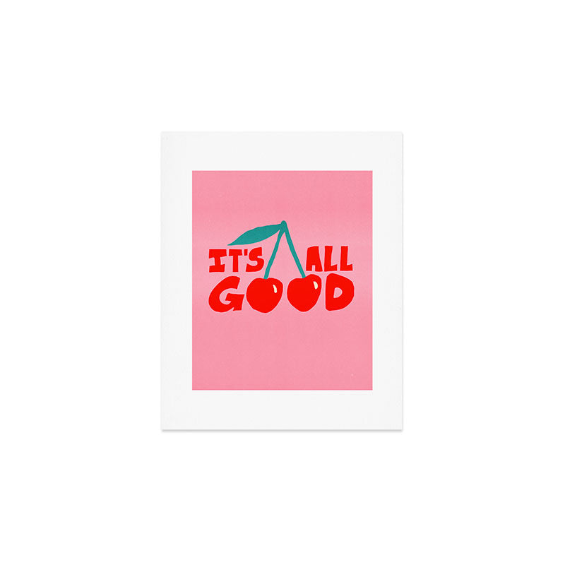 All Good Art Print Gallery Image 1