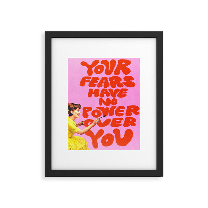 Fear Has No Power Framed Art Print Gallery Image 1