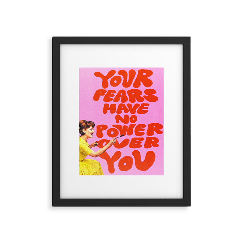 Fear Has No Power Framed Art Print Gallery Image 5