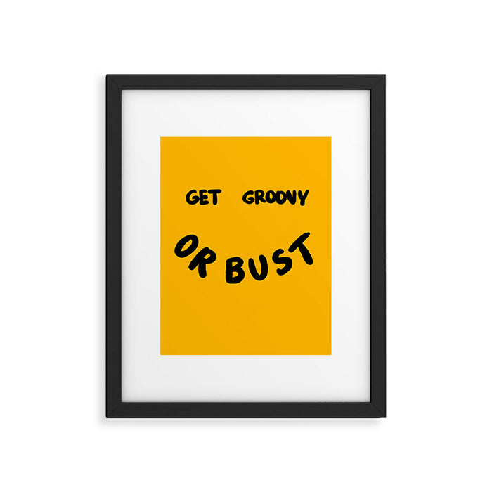 Get Groovy or Bust Framed Art Print Gallery Image 1