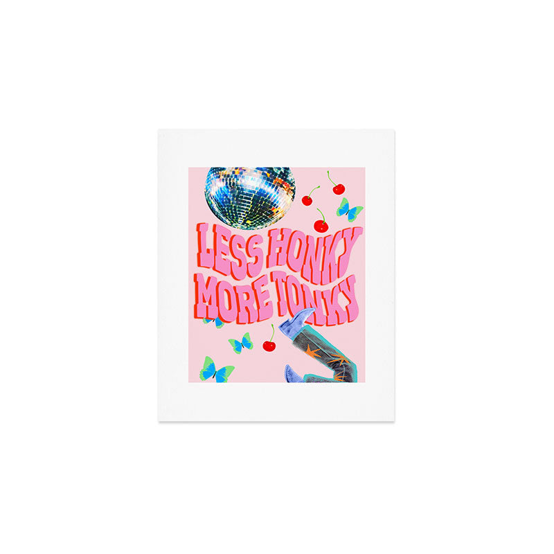 Less Honky, More Tonky! Art Print Gallery Image 1
