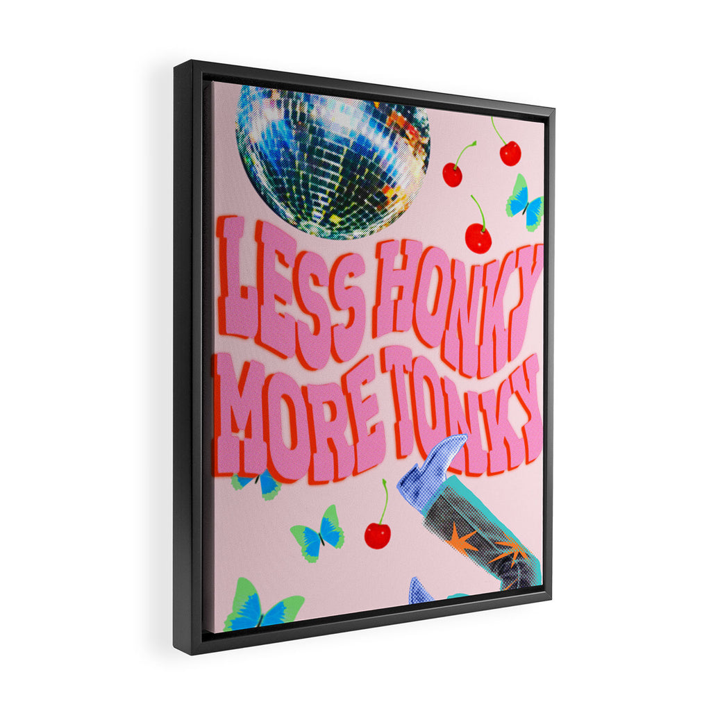 Less Honky, More Tonky! Framed Canvas Print Gallery Image 2