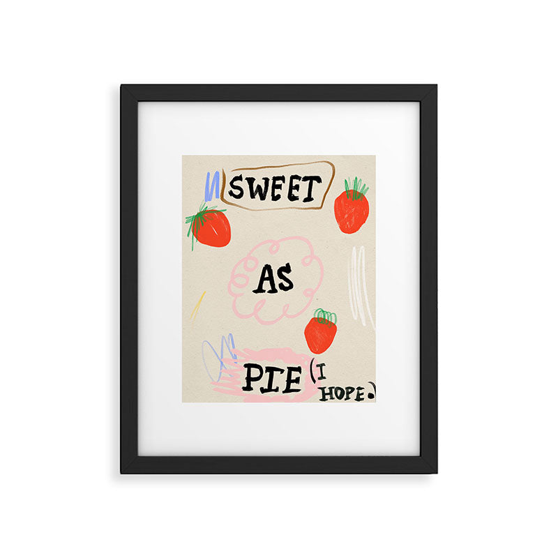 Sweet as Pie (I Hope) Framed Art Print Gallery Image 5