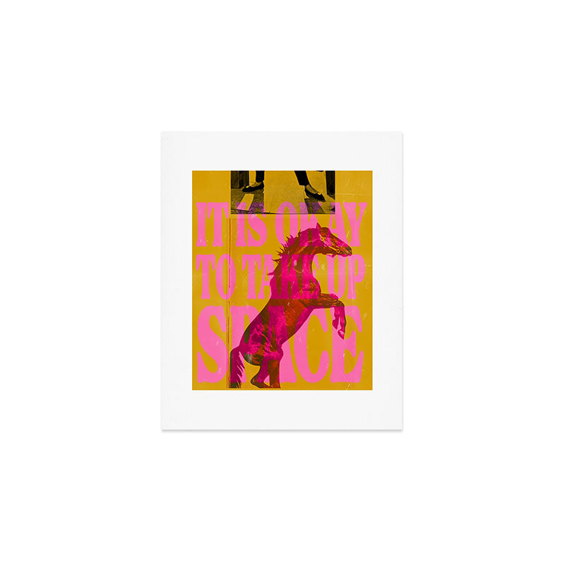 Take Up Space Art Print