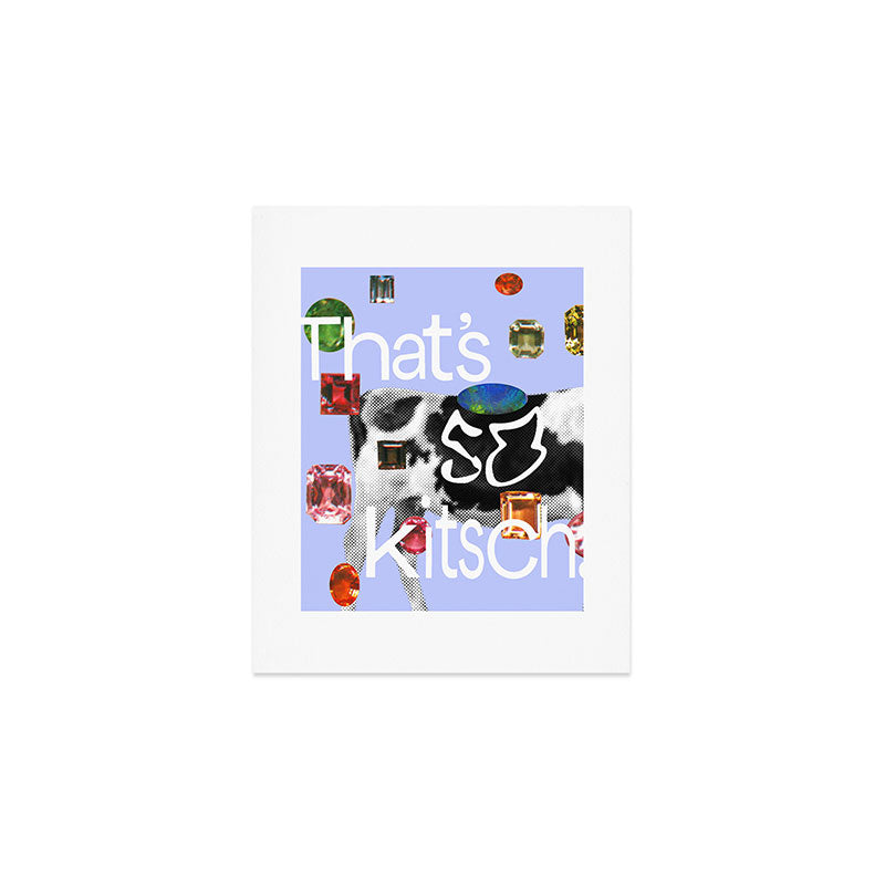 That's so Kitsch Art Print Gallery Image 1