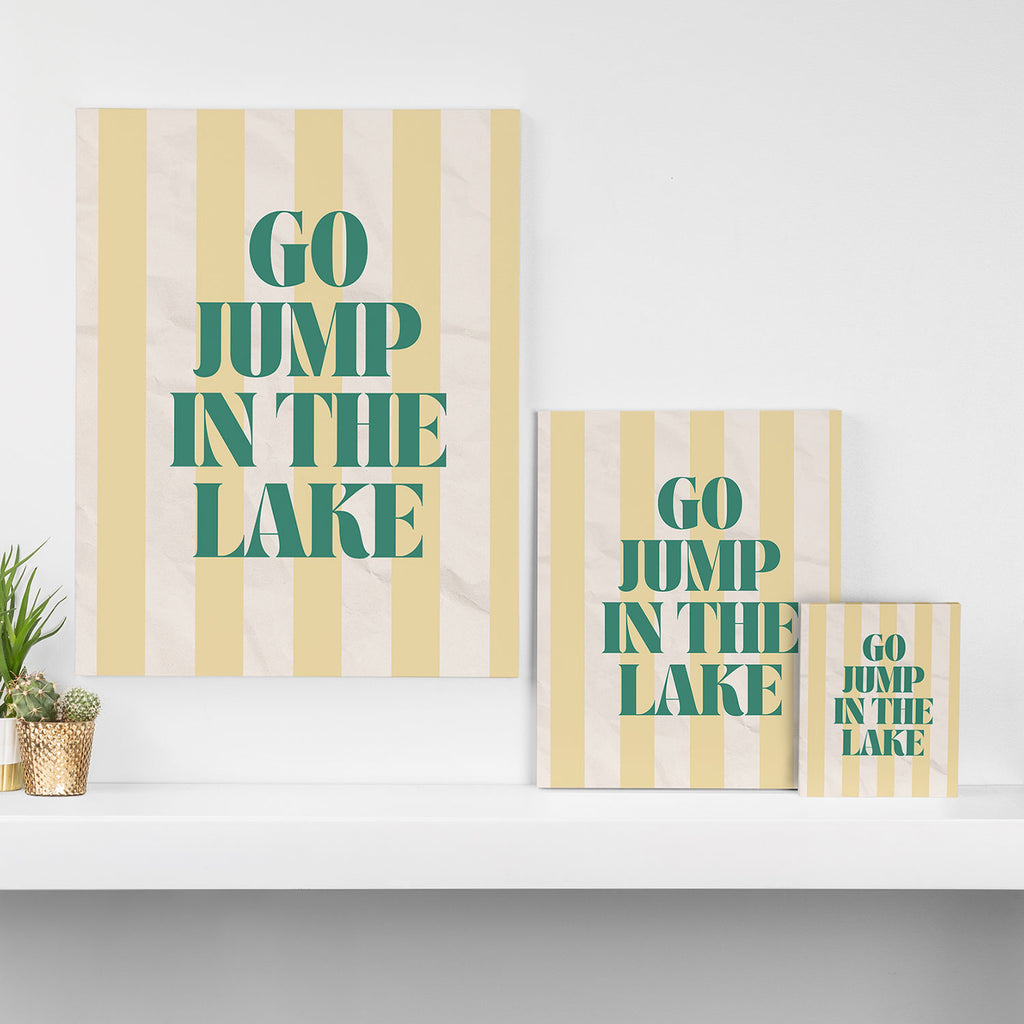 go jump in the lake Canvas Print Gallery Image 3