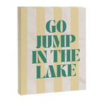 go jump in the lake Canvas Print Gallery Image 6