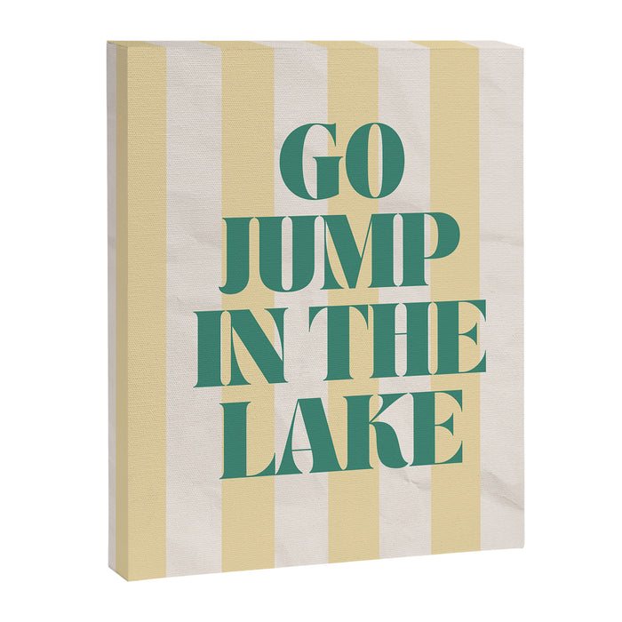 go jump in the lake Canvas Print Gallery Image 1