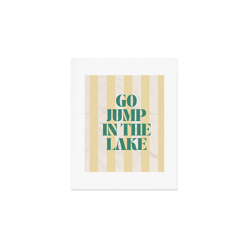 go jump in the lake Art Print Gallery Image 1