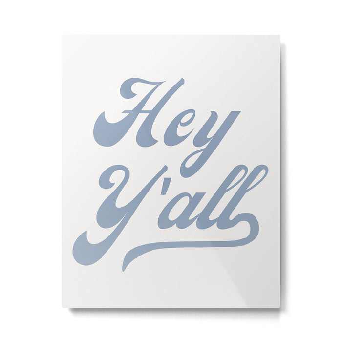 Hey Y'all Blue Metal Print Gallery Image 1