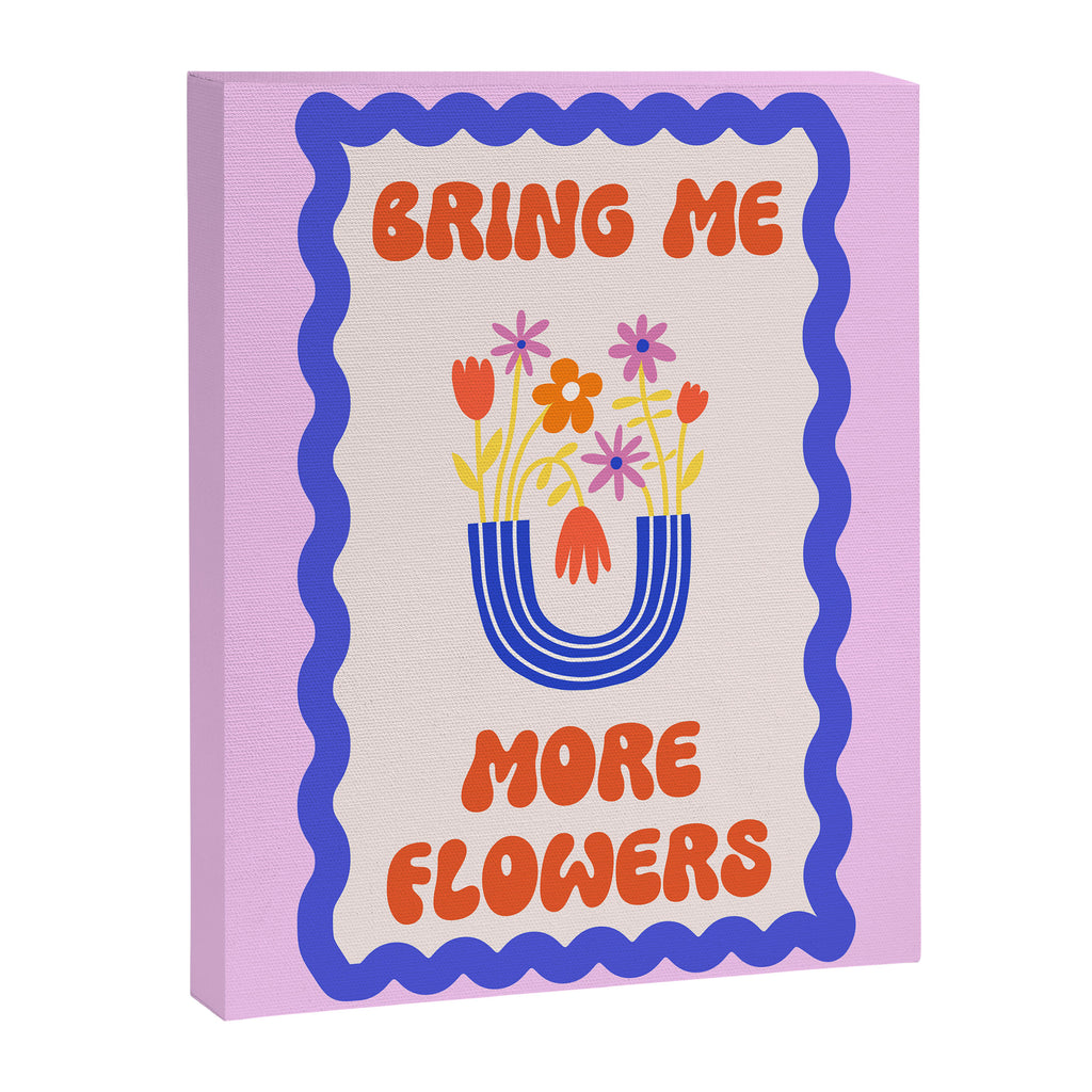 Bring Me More Flowers Positive Affirmation Print Canvas Print Gallery Image 6